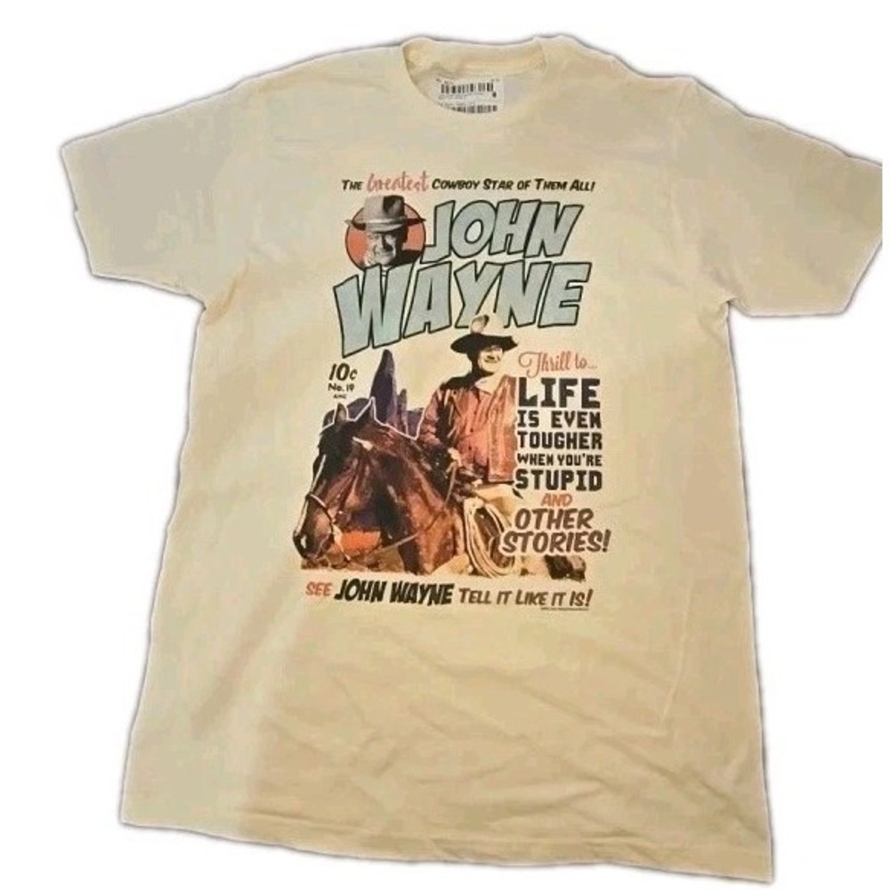 NWT John Wayne Tee "Life is Even Tougher When You're Stupid T-Shirt Cream Medium